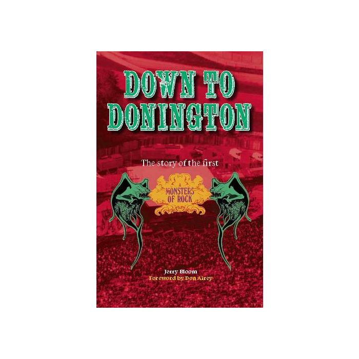 Down To Donington - Story of the first Monsters of Rock