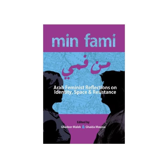 Min Fami: Arab Feminist Reflections on Identity, Space &