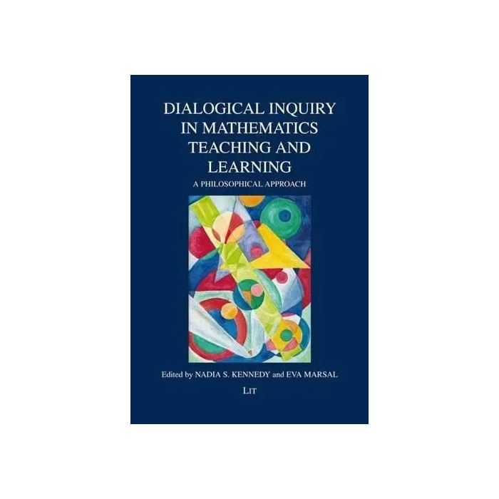 Dialogical Inquiry in Mathematics Teaching and Learning