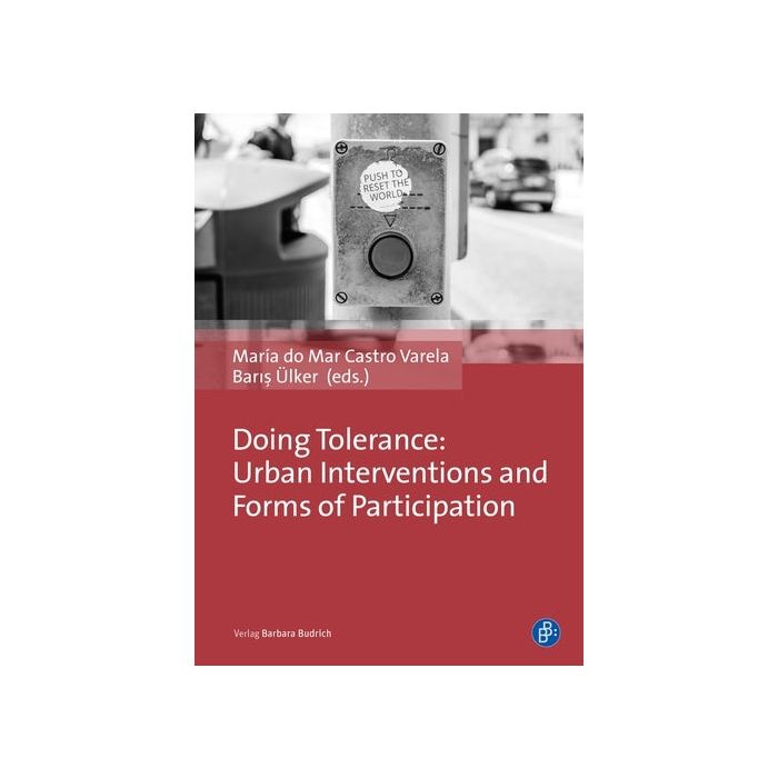 Doing Tolerance: Urban Interventions and Forms of