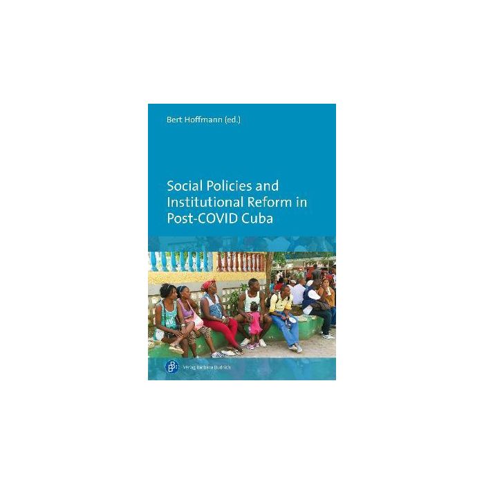Social Policies and Institutional Reform in Post-COVID Cuba