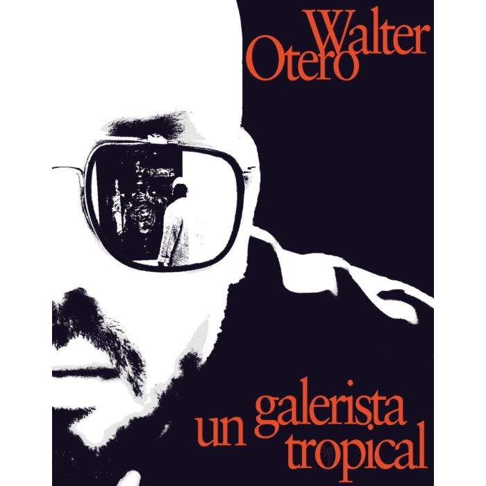 Walter Otero  Un galerista tropical