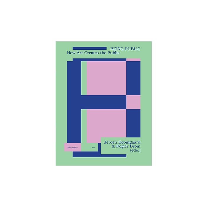 Being Public. How Art Creates the Public