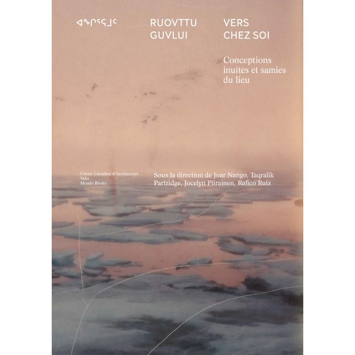 Vers chez soi: Conceptions Inuites et Samies du lieu