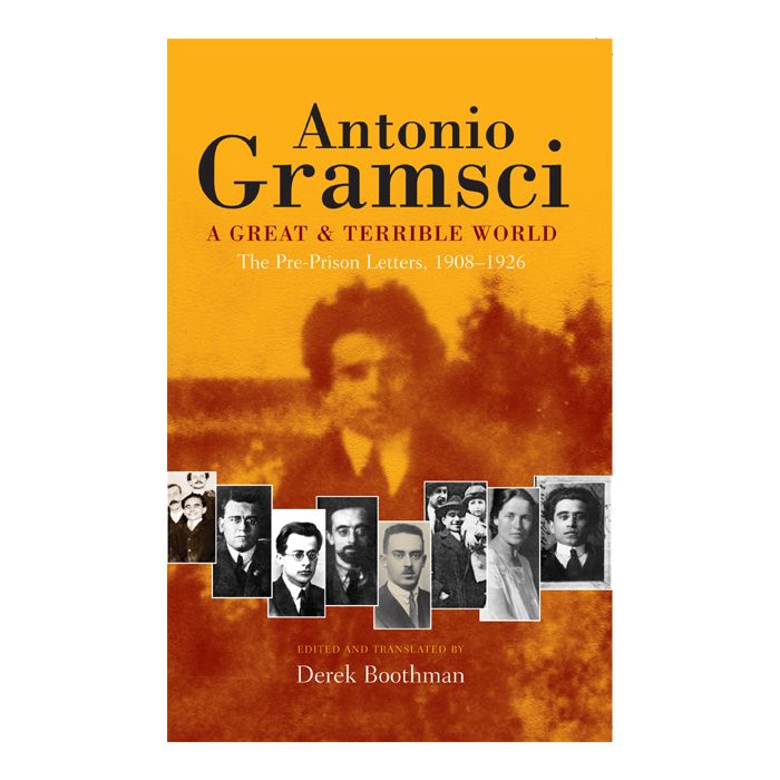 Great and Terrible World, A: The Pre-Prison Letters