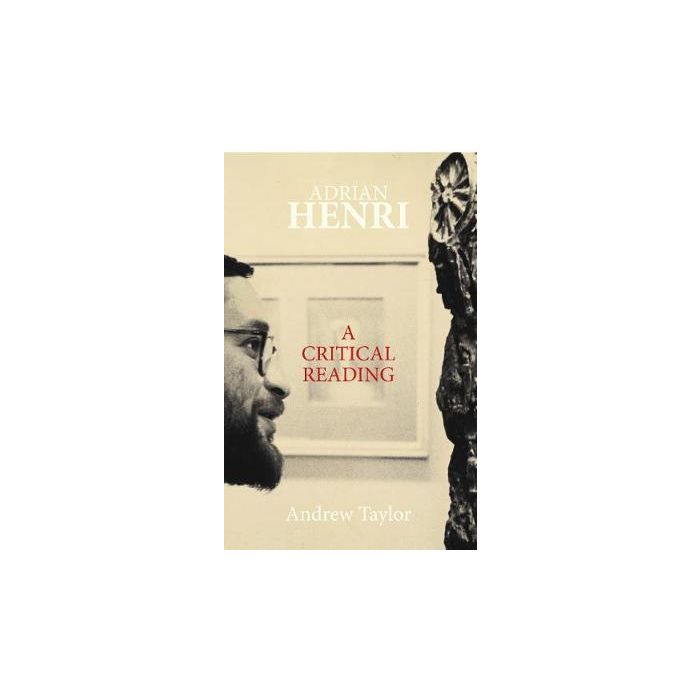 Adrian Henri: A Critical Reading