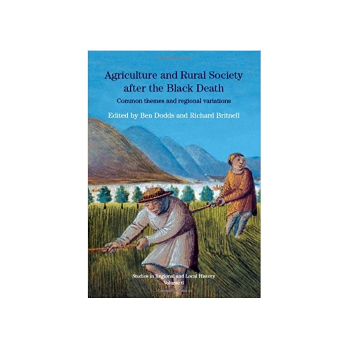 Agriculture and Rural Society after the Black death