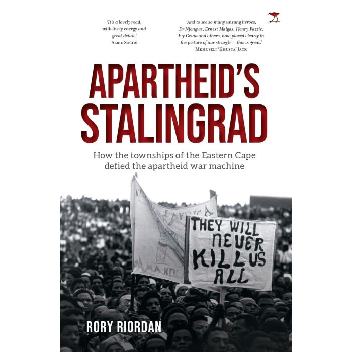 Apartheids Stalingrad: How The Townships Of The Eastern Cape