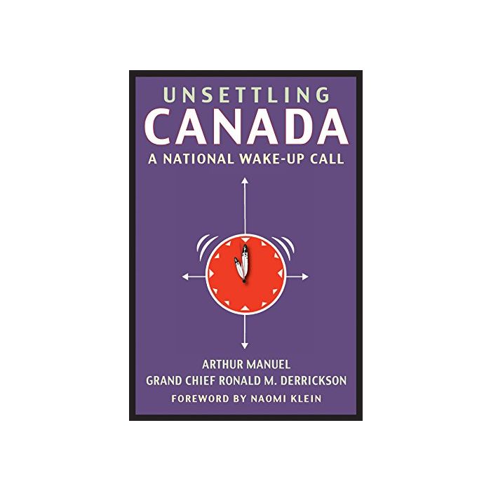 Unsettling Canada: A National Wake-Up Call