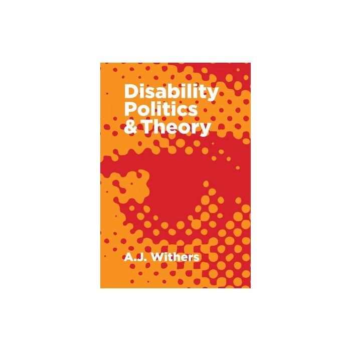 Disability Politics & Theory