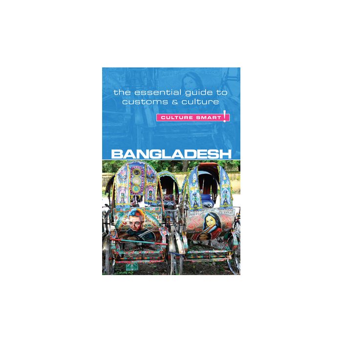 Bangladesh - Culture Smart!