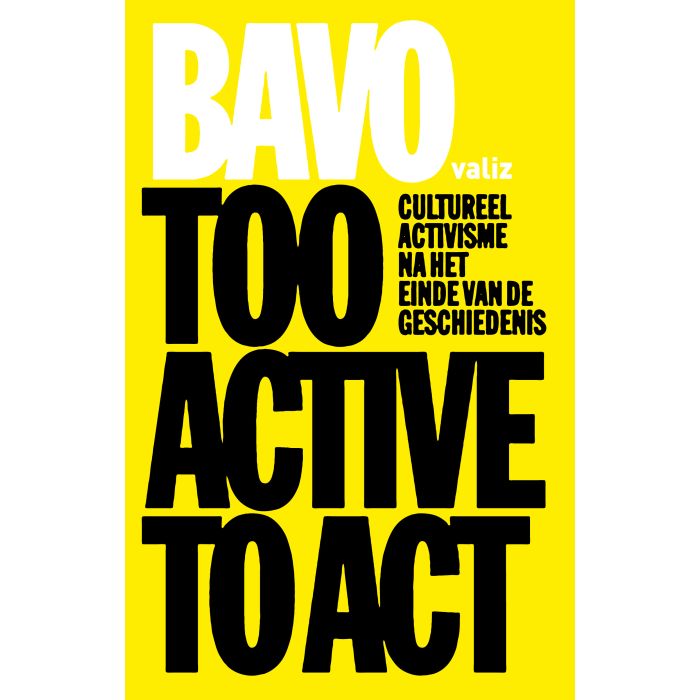 BAVO, Too Active to Act
