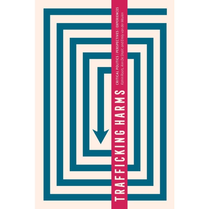 Trafficking Harms: Critical Politics, Perspectives and