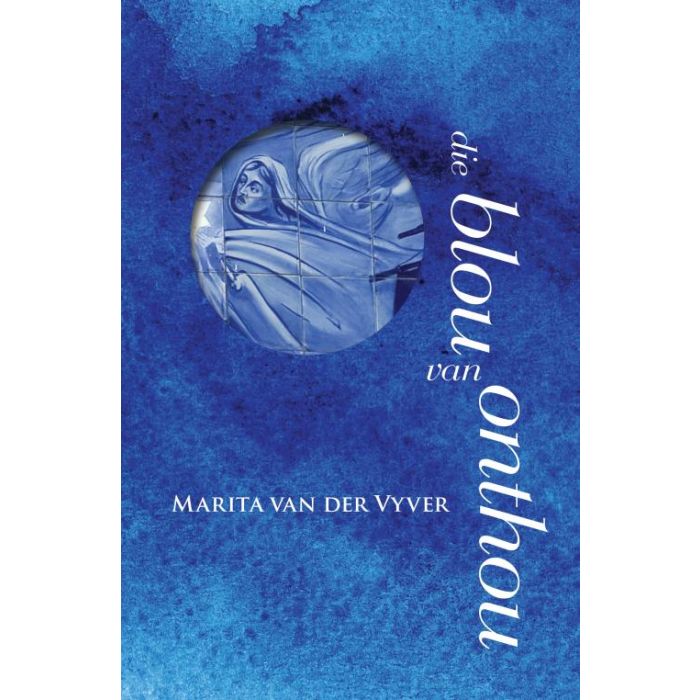 die Blou van Onthou [AFRIKAANS]