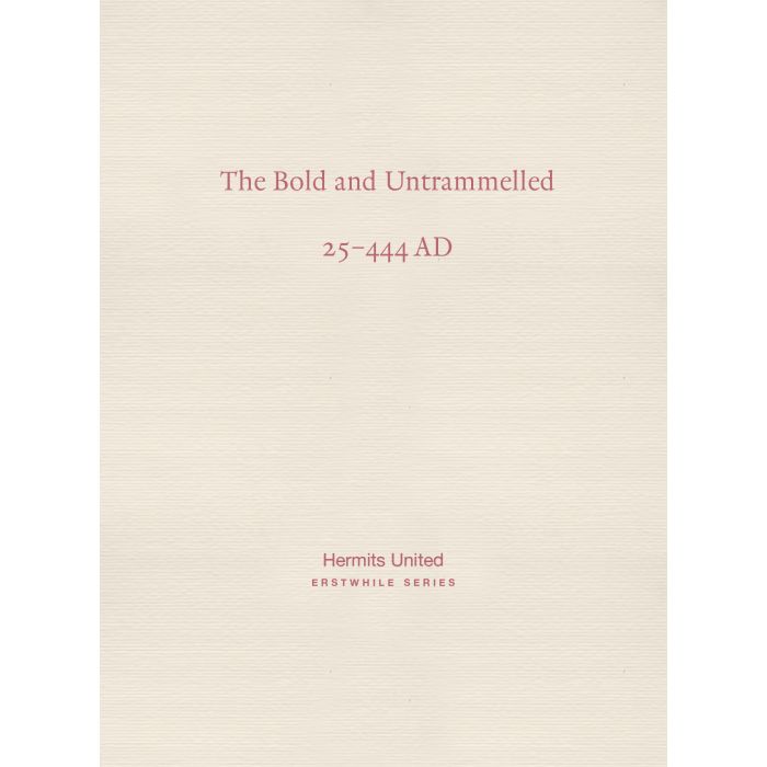 Bold and Untrammelled, The