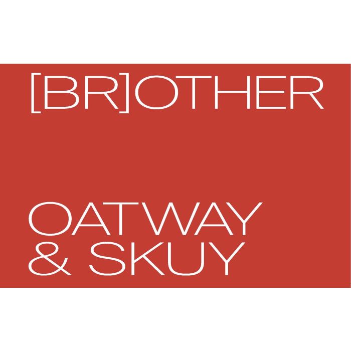 [BR]other: Oatway & Skuy