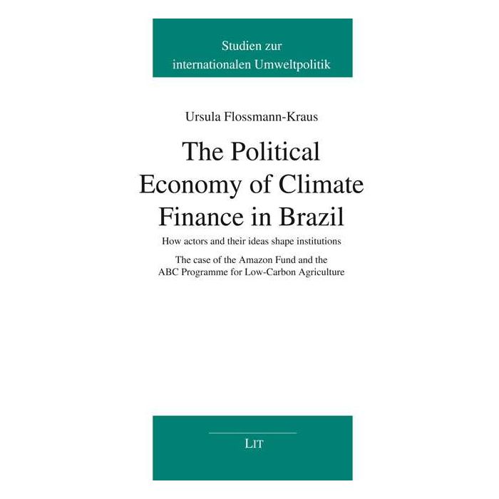 Political Economy of Climate Finance in Brazil,The