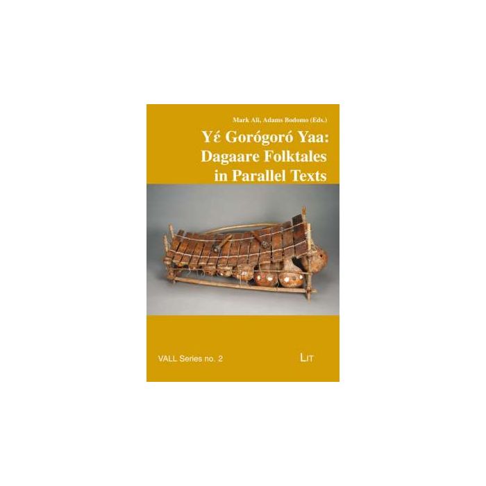 Gorogoro Yaa Dagaare Folktales in Parallel Texts