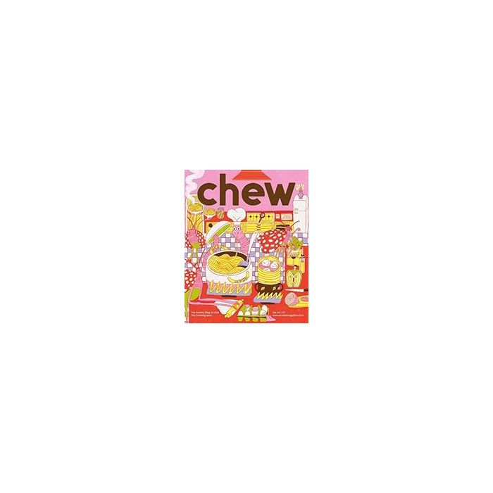 Chew  4 Summer 2026 The Cooking Issue