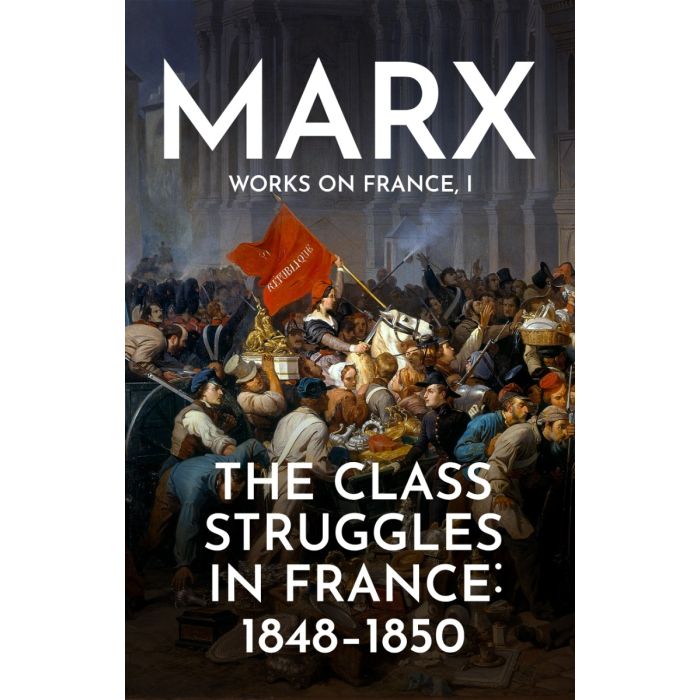 Class Struggles in France: 1848-1850, The