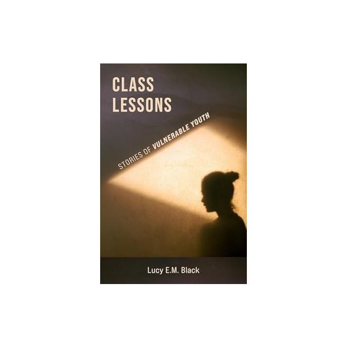 Class Lessons: Stories of Vulnerable Youth