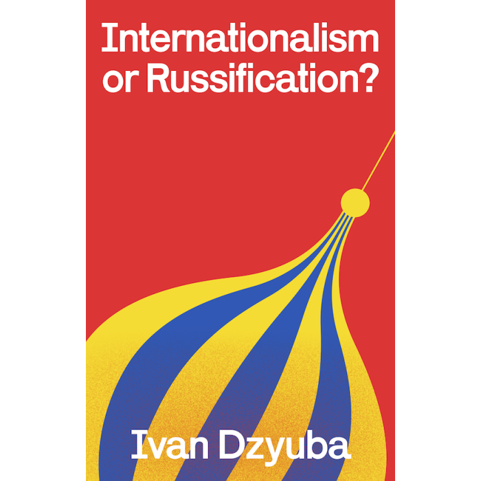 Internationalism or Russification?
