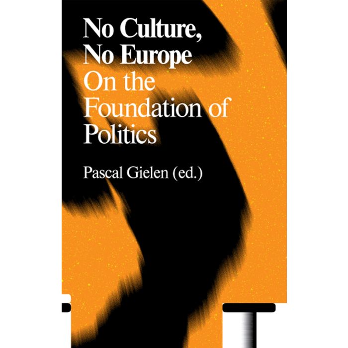 No Culture, No Europe: On the Foundations of Politics
