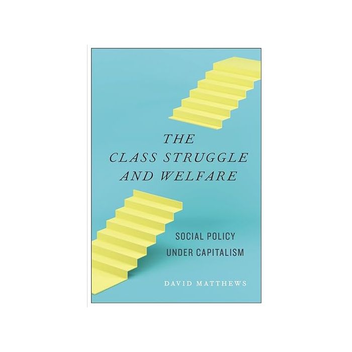 Class Struggle and Welfare, The
