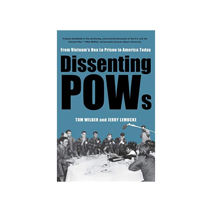 Dissenting POW's: From Vietnam's Hoa Lo Prison to America