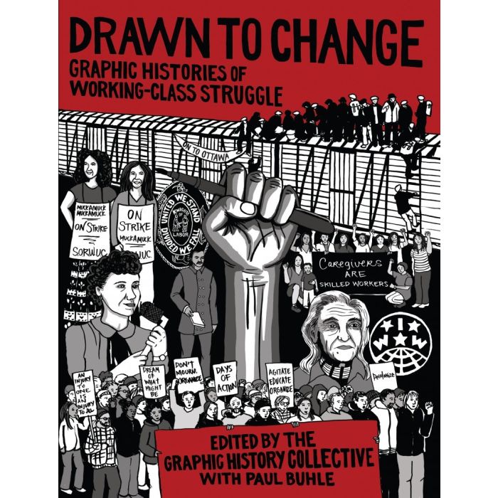 Drawn to Change: Graphic Histories of Working-Class Struggle