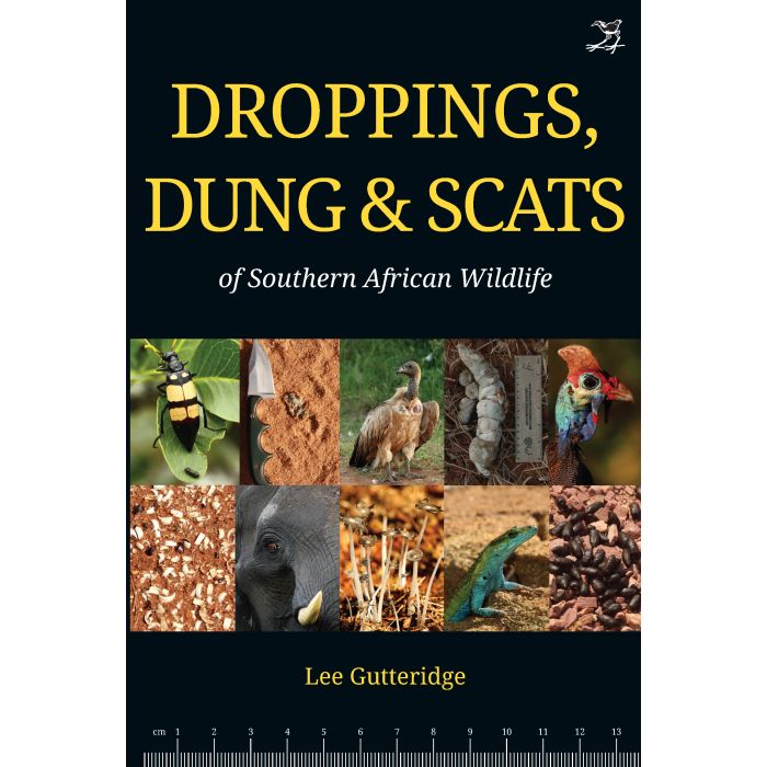 Droppings, Dung & Scats of Southern African Wildlife