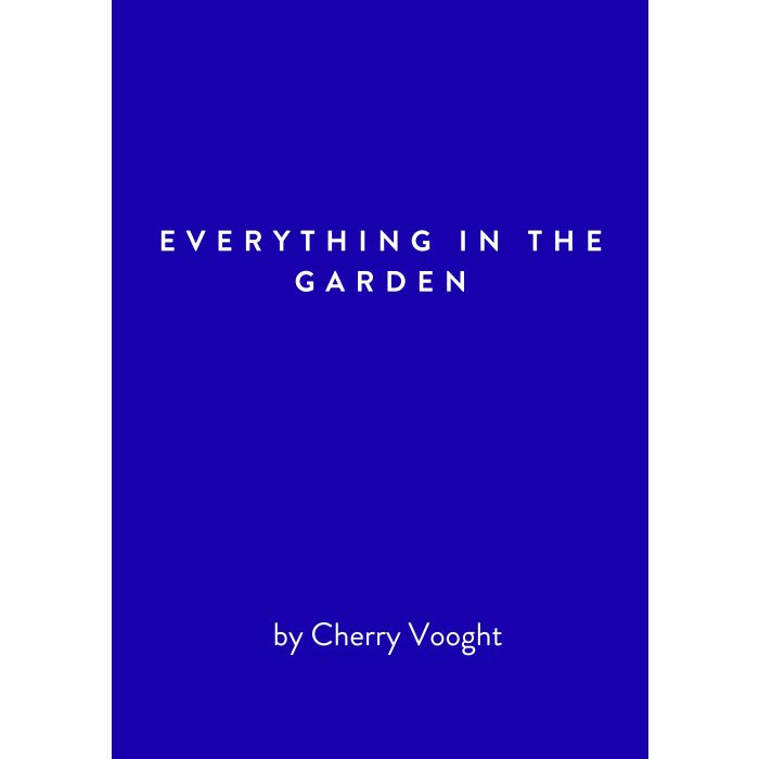 Everything in the Garden