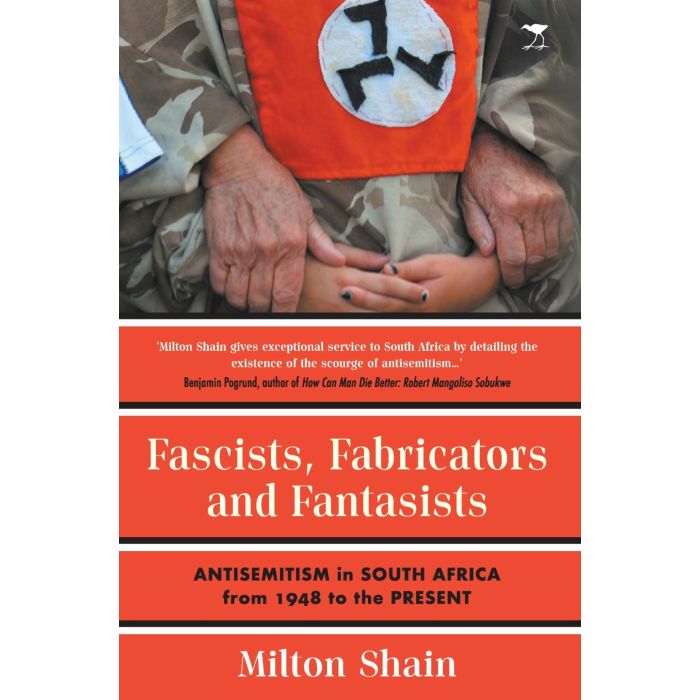Fascists, Fabricators And Fantasists