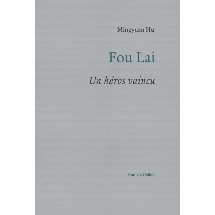 Fou Lai. Un heros vaincu