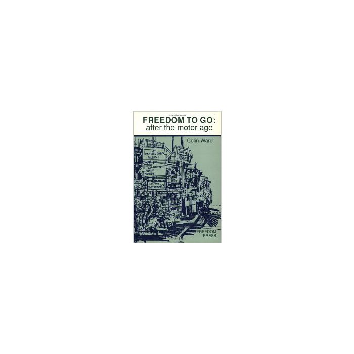 Freedom To Go: After the Motor Age
