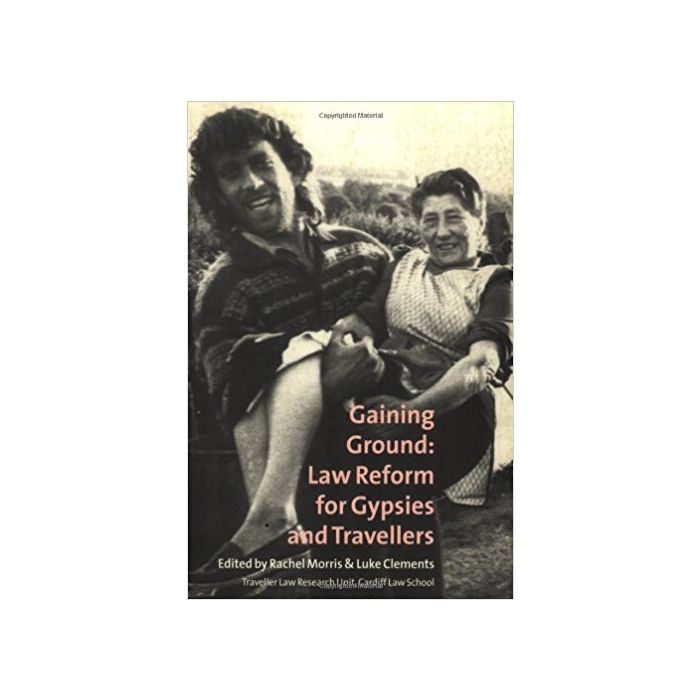 Gaining Ground: Law Reform for Gypsies and Travellers