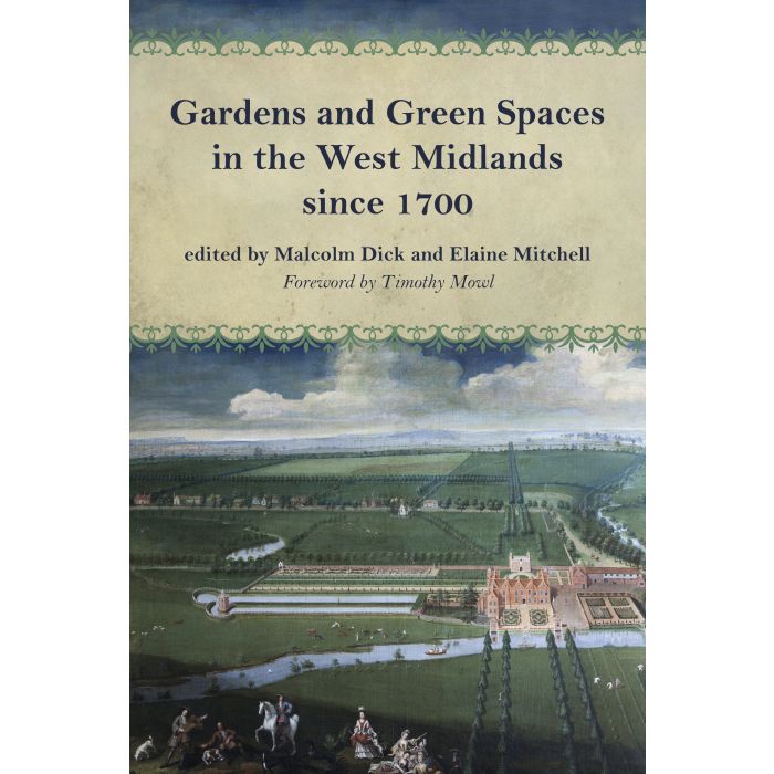 Gardens and Green Spaces in the West Midlands since 1700