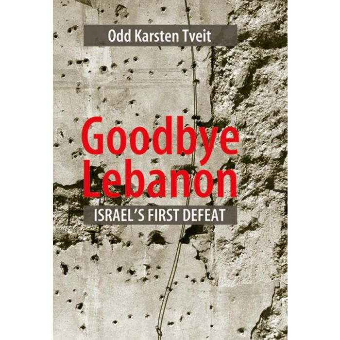 Goodbye Lebanon: Israel's First Defeat