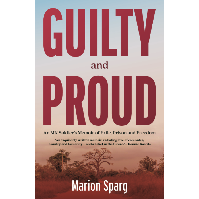 Guilty and Proud: An MK Soldier's Memoir of Exile, Prison