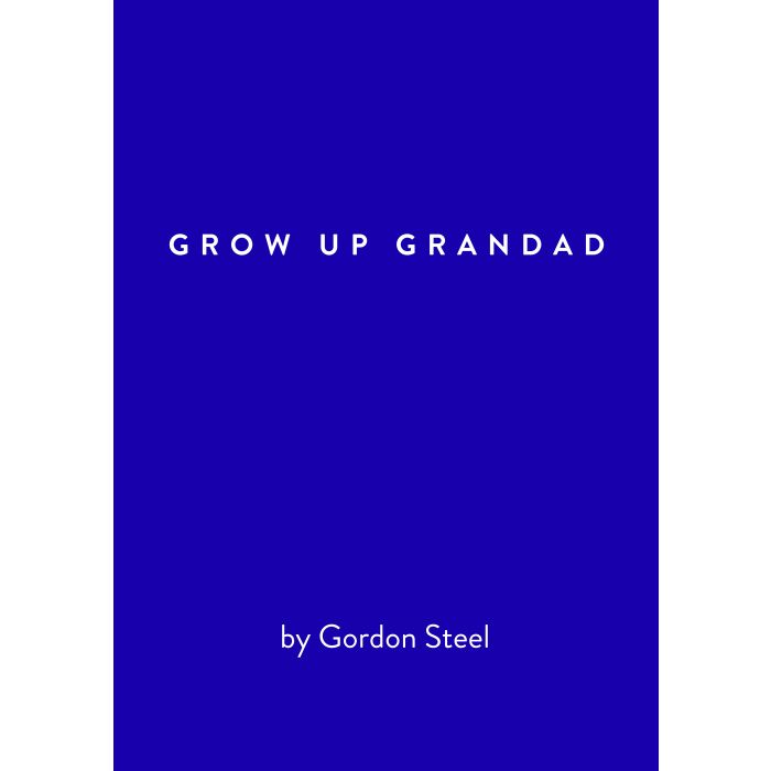 Grow Up Grandad