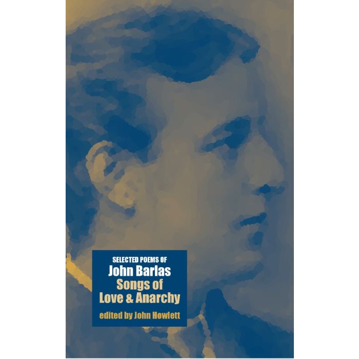 Songs of Love and Anarchy: Selected Poems