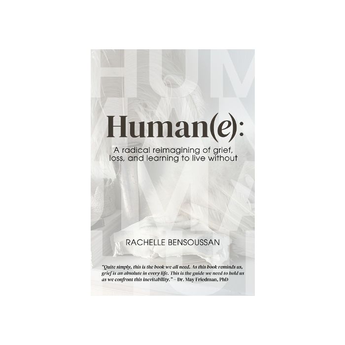 Human(e): A Radical Reimagining of Grief, Loss and Learning