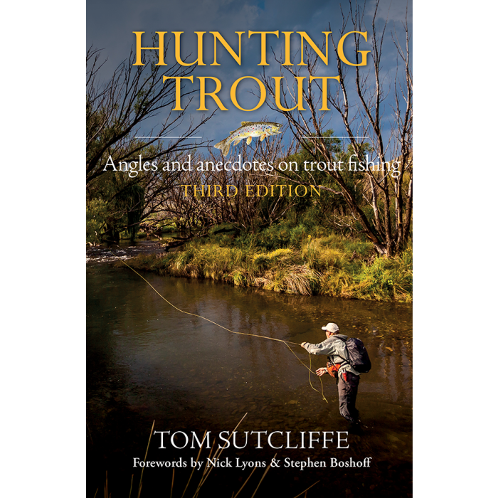 Hunting Trout: Angles and Anecdotes on Trout Fishing