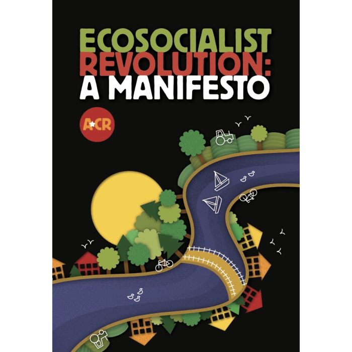 Ecosocialist Revolution: A Manifesto