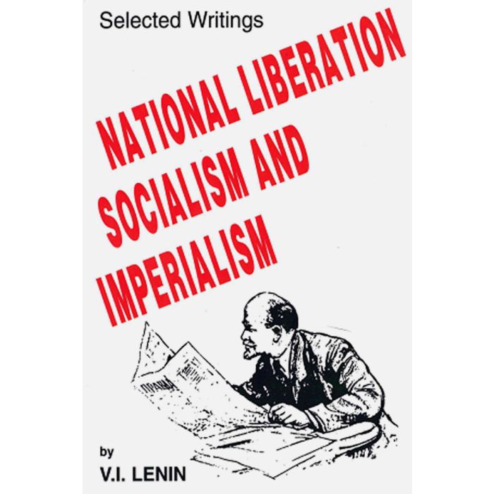 National Liberation, Socialism & Imperialism