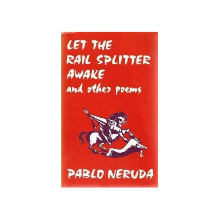 Let The Rail Splitter Awake and Other....