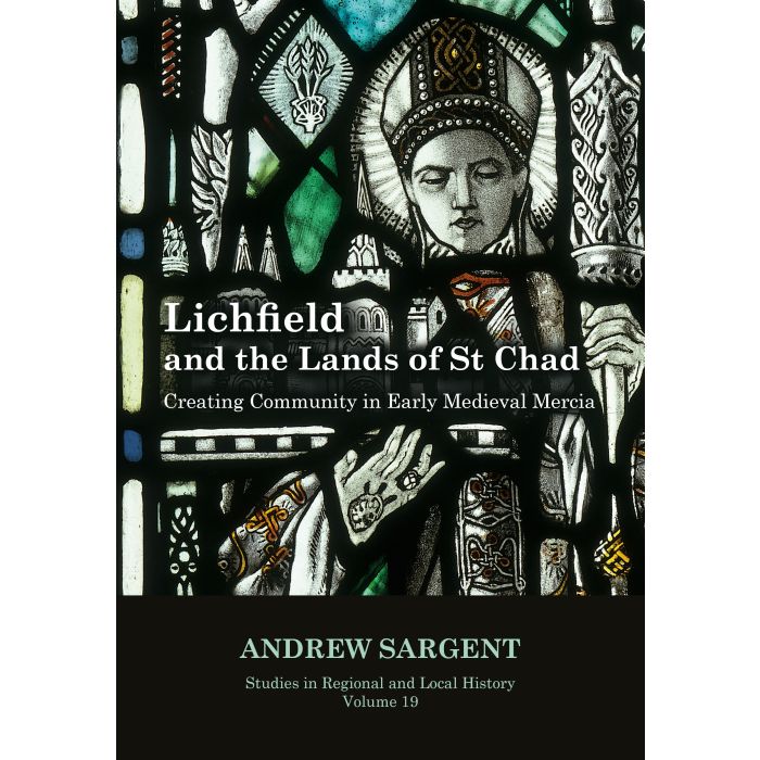 Lichfield and the Lands of St Chad