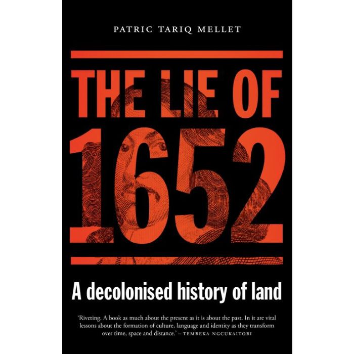 Lie of 1652, The: A decolonised history of land