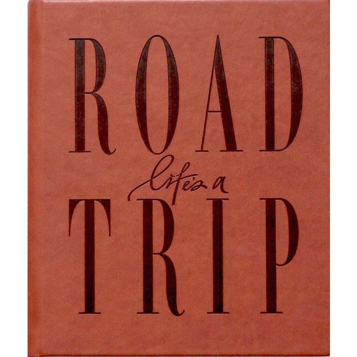 Life's a Roadtrip [BROWN COVER]