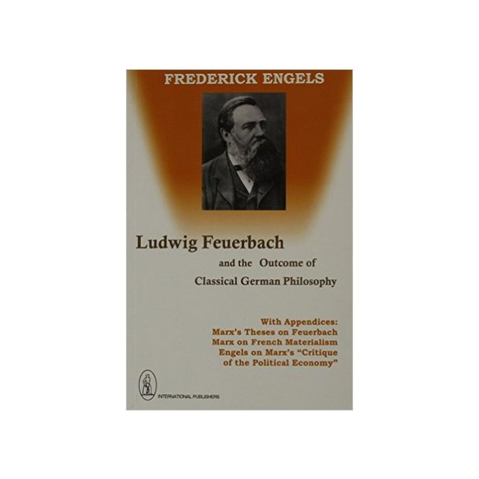 Ludwig Feuerbach and German Philosophy